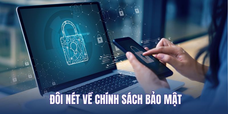 Đôi nét về chính sách bảo mật