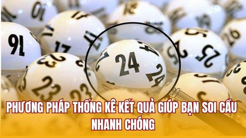 Phương pháp thống kê kết quả giúp bạn soi cầu nhanh chóng BK8